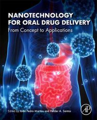 Cover image for Nanotechnology for Oral Drug Delivery: From Concept to Applications
