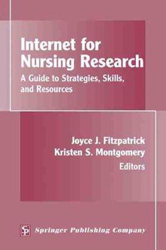 Cover image for Internet for Nursing Research: A Guide to Strategies, Skills and Resources