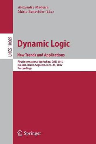 Cover image for Dynamic Logic. New Trends and Applications: First International Workshop, DALI 2017, Brasilia, Brazil, September 23-24, 2017, Proceedings