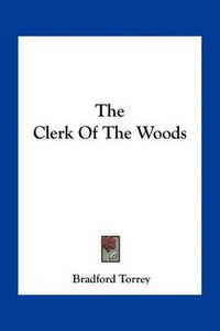 Cover image for The Clerk of the Woods