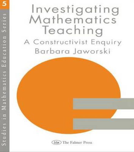 Cover image for Investigating Mathematics Teaching: A Constructivist Enquiry