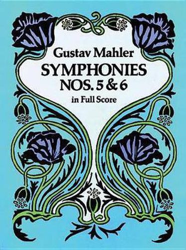 Cover image for Gustav Mahler: Symphonies Nos. 5 And 6 (Full Score)