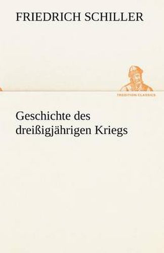 Cover image for Geschichte Des Dreissigjahrigen Kriegs