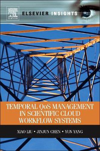 Cover image for Temporal QOS Management in Scientific Cloud Workflow Systems