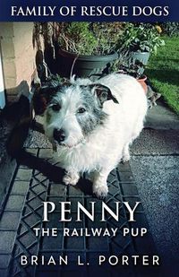 Cover image for Penny The Railway Pup