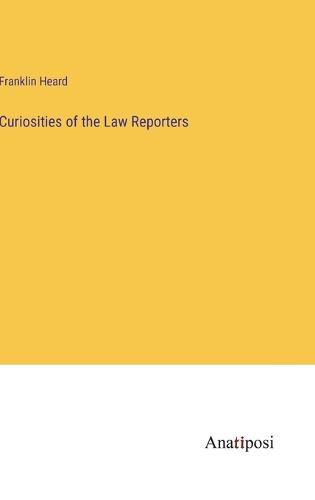 Cover image for Curiosities of the Law Reporters