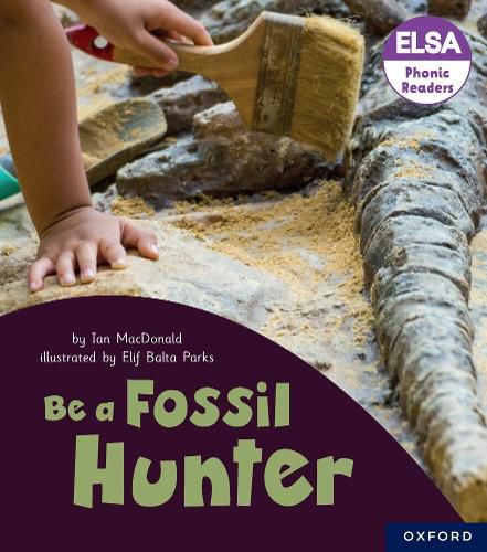 Cover image for ELSA Phonic Readers Be a Fossil Hunter