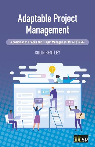 Cover image for Adaptable Project Management: A combination of Agile and Project Management for All (PM4A)