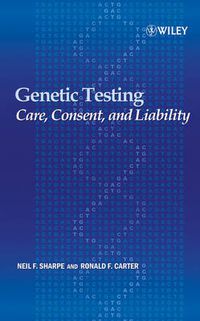 Cover image for Genetic Testing: Care, Consent and Liability