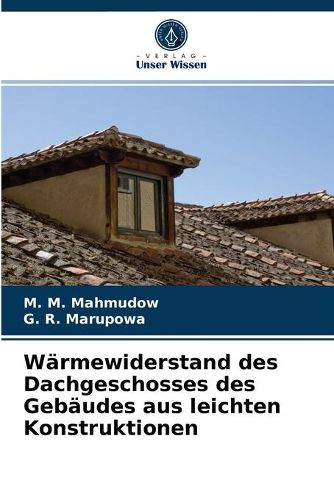 Warmewiderstand des Dachgeschosses des Gebaudes aus leichten Konstruktionen