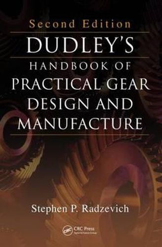 Cover image for Dudley's Handbook of Practical Gear Design and Manufacture, Second Edition