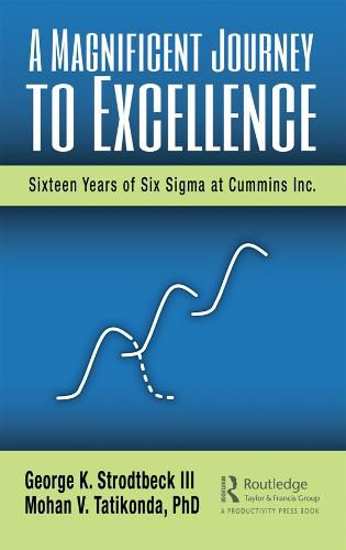 Cover image for A Magnificent Journey to Excellence: Sixteen Years of Six Sigma at Cummins Inc.