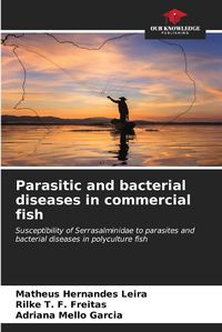 Cover image for Parasitic and bacterial diseases in commercial fish