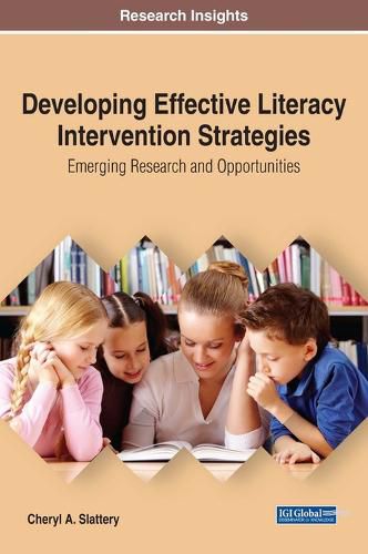 Cover image for Developing Effective Literacy Intervention Strategies: Emerging Research and Opportunities