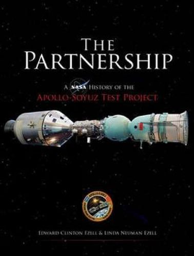 Cover image for The Partnership: A History of the Apollo-Soyuz Test Project