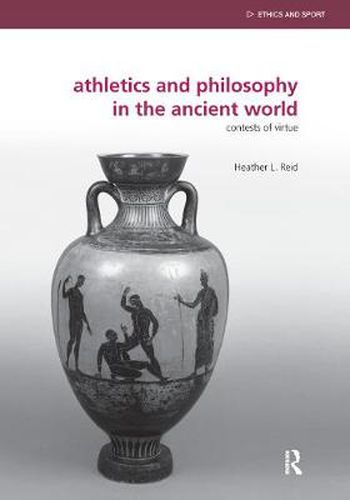 Cover image for Athletics and Philosophy in the Ancient World: Contests of Virtue