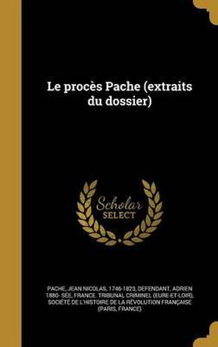 Le Proces Pache (Extraits Du Dossier)