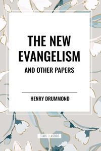 Cover image for The New Evangelism and Other Papers