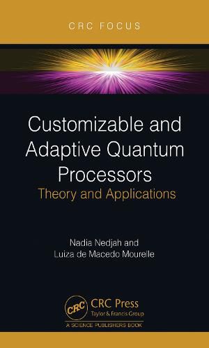 Cover image for Customizable and Adaptive Quantum Processors: Theory and Applications