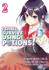 Cover image for I Shall Survive Using Potions (Manga) Volume 2