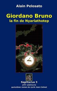 Cover image for Giordano Bruno: la fin de Nyarlathotep