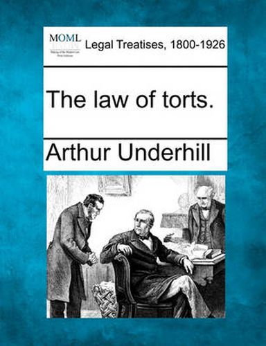 The law of torts.