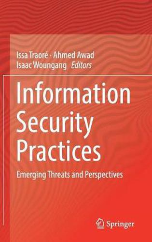 Cover image for Information Security Practices: Emerging Threats and Perspectives