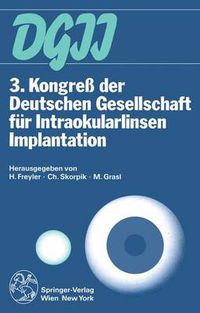 Cover image for 3. Kongress der Deutschen Gesellschaft fur Intraokularlinsen Implantation: 2. bis 4. Marz 1989, Wien