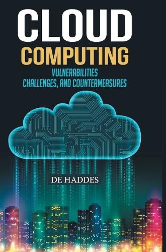Cloud Computing: Vulnerabilities, Challenges, and Countermeasures