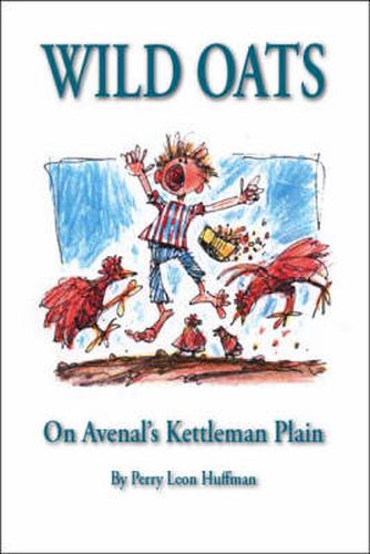 Cover image for Wild Oats: On Avenal's Kettleman Plain