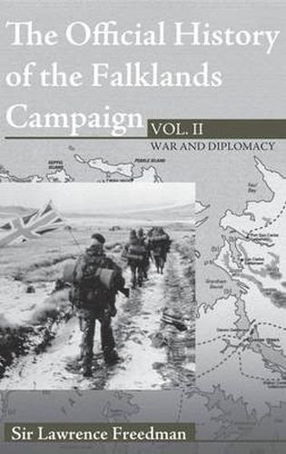 Cover image for The Official History of the Falklands Campaign, Volume 2: War and Diplomacy