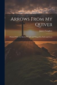 Cover image for Arrows From My Quiver