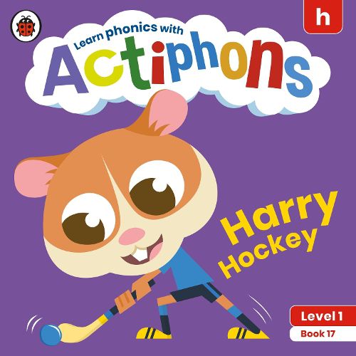 Cover image for Actiphons Level 1 Book 17 Harry Hockey: Learn phonics and get active with Actiphons!