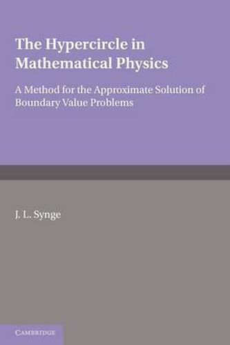 Cover image for The Hypercircle in Mathematical Physics: A Method for the Approximate Solution of Boundary Value Problems