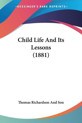 Child Life and Its Lessons (1881)