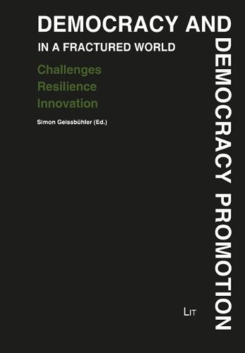 Cover image for Democracy and Democracy Promotion in a Fractured World