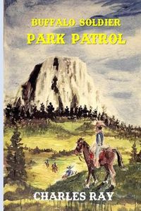Cover image for Buffalo Soldier: Park Patrol