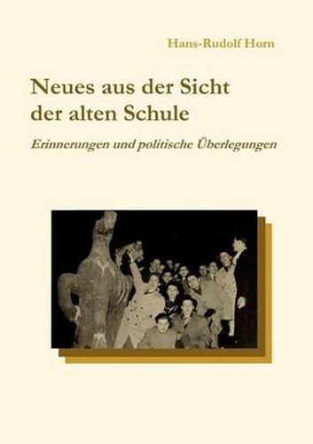 Cover image for Neues aus der Sicht der alten Schule: Erinnerungen und politische UEberlegungen