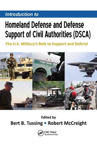 Cover image for Introduction to Homeland Defense and Defense Support of Civil Authorities (DSCA): The U.S. Military's Role to Support and Defend