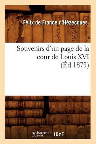 Souvenirs d'Un Page de la Cour de Louis XVI (Ed.1873)