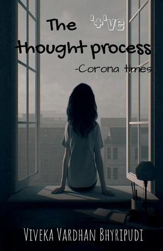 Cover image for The '+'ve thought process: corona times