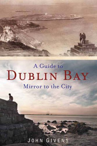 Cover image for A Guide to Dublin Bay: Mirror to the City