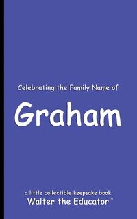 Cover image for Celebrating the Family Name of Graham