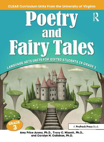 Cover image for Poetry and Fairy Tales Language Arts Units for Gifted Students in Grade 3: CLEAR Curriculum Units From the University of Virginia FOR GRADE 3