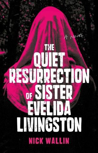 Cover image for The Quiet Resurrection of Sister Evelida Livingston
