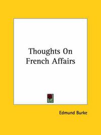 Cover image for Thoughts on French Affairs