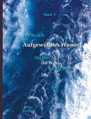 Cover image for Aufgewuhltes Wasser: Band 2: Die Welle