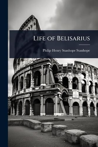 Cover image for Life of Belisarius