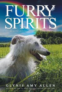 Cover image for Furry Spirits: The Beautiful Souls of Our Animal Friends