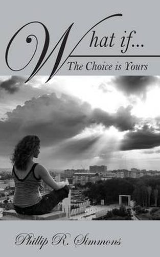 Cover image for What If....the Choice Is Yours